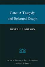 Cato: A Tragedy, and Selected Essays