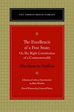 The Excellencie of a Free-State : Or, The Right Constitution of a Commonwealth