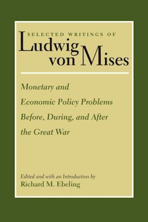 Monetary and Economic Policy Problems Before, During, and After the Great War