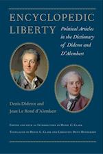 Encyclopedic Liberty : Political Articles in the Dictionary of Diderot and D'Alembert