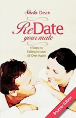 Redate Your Mate, 4 Steps to Falling in Love All Over Again