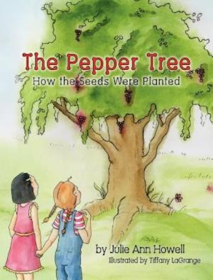 The Pepper Tree, How the Seeds Were Planted