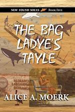 The Bag Ladye's Tayle, New Found Souls Book Five