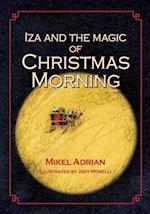 Iza and the Magic of Christmas Morning