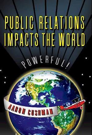 Public Relations Impacts the World