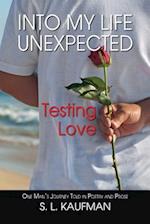 Into My Life Unexpected, Testing Love