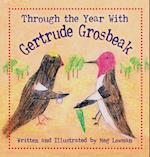 Through the Year with Gertrude Grosbeak