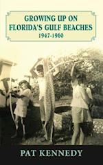 Growing Up on Florida's Gulf Beaches 1947-1960