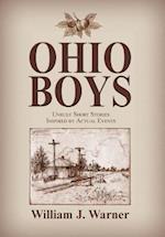 Ohio Boys : Unruly Short Stories Inspired by Actual Events 