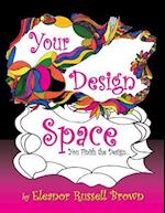 Your Design Space : You Finish the Design 