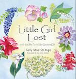 Little Girl Lost : And How She Found Her Greatest Gift 