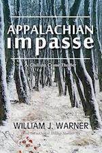 Appalachian Impasse : A Chilling Crime Thriller 