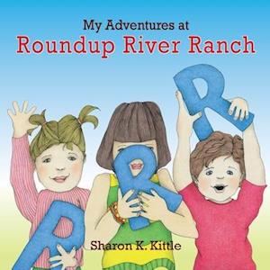 My Adventures at Roundup River Ranch