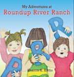 My Adventures at Roundup River Ranch