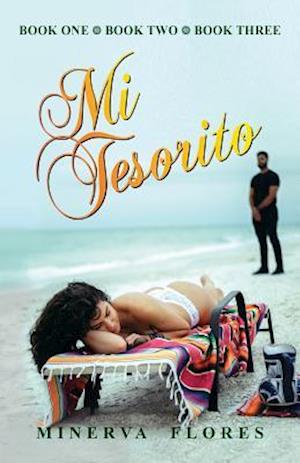 Mi Tesorito : Book One, Book Two and Book Three