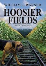 Hoosier Fields : An FBI Crime Story 