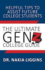 The Ultimate Gen Z, College Guide 