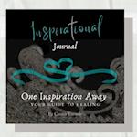 Inspirational Journal -One Inspiration Away, Your Guide to Healing 