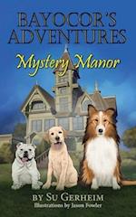 Bayocor's Adventures, Mystery Manor 