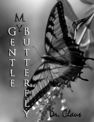 My Gentle Butterfly