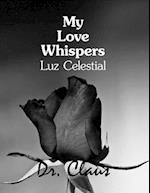 My Love Whispers Luz Celestial