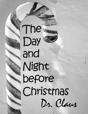 The Day and Night Before Christmas