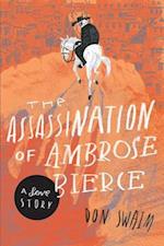 The Assassination of Ambrose Bierce: A Love Story 