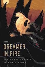 The Dreamer in Fire and Other Stories
