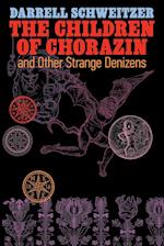 The Children of Chorazin and Other Strange Denizens 