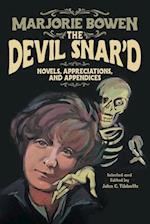 The Devil Snar'd: Novels, Appreciations, and Appendices 