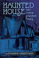 Haunted House and Other Strange Tales