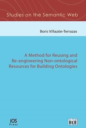 Method for Reusing and Re-Engineering Non-Ontological Resources for Building Ontologies