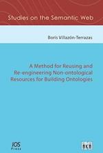 Method for Reusing and Re-Engineering Non-Ontological Resources for Building Ontologies