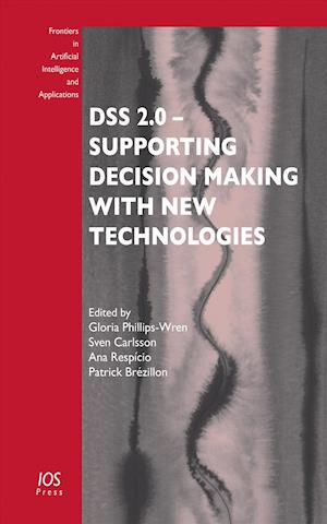 DSS 2.0 - Supporting Decision Making with New Technologies