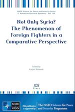 Not Only Syria? The Phenomenon of Foreign Fighters in a Comparative Perspective