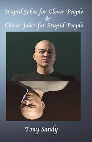 Stupid Jokes for Clever People & Clever Jokes for Stupid People