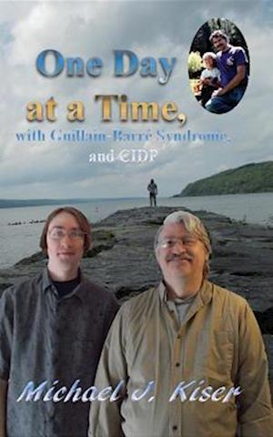 One Day at a Time, with Guillain-Barre Syndrome, and CIDP