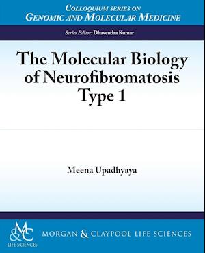The Molecular Biology of Neurofibromatosis Type 1