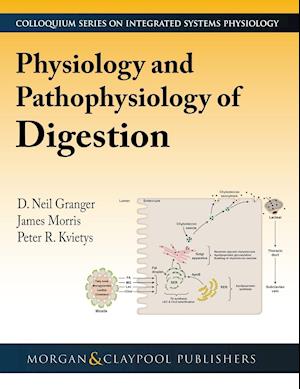 Physiology and Pathophysiology of Digestion