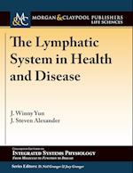 The Lymphatic System in Health and Disease