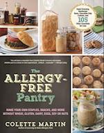 The Allergy-Free Pantry : Make Your Own Staples, Snacks, and More Without Wheat, Gluten, Dairy, Eggs, Soy or Nuts