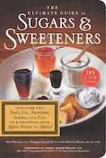 The Ultimate Guide To Sugars & Sweeteners : 185 A to Z Entrees