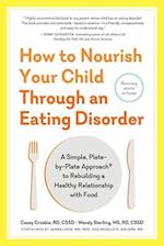 How to Nourish Your Child Through an Eating Disorder
