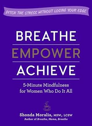 Breathe, Empower, Achieve