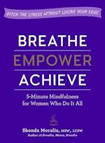 Breathe, Empower, Achieve