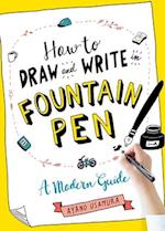 How to Draw and Write in Fountain Pen