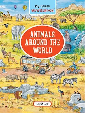 My Little Wimmelbook--Animals Around the World