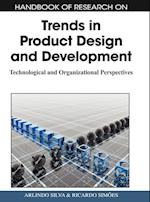 Handbook of Research on Trends in Product Design and Development