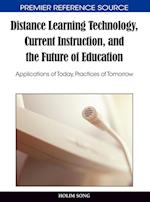 Distance Learning Technology, Current Instruction, and the Future of Education