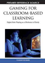 Gaming for Classroom-Based Learning: Digital Role Playing as a Motivator of Study